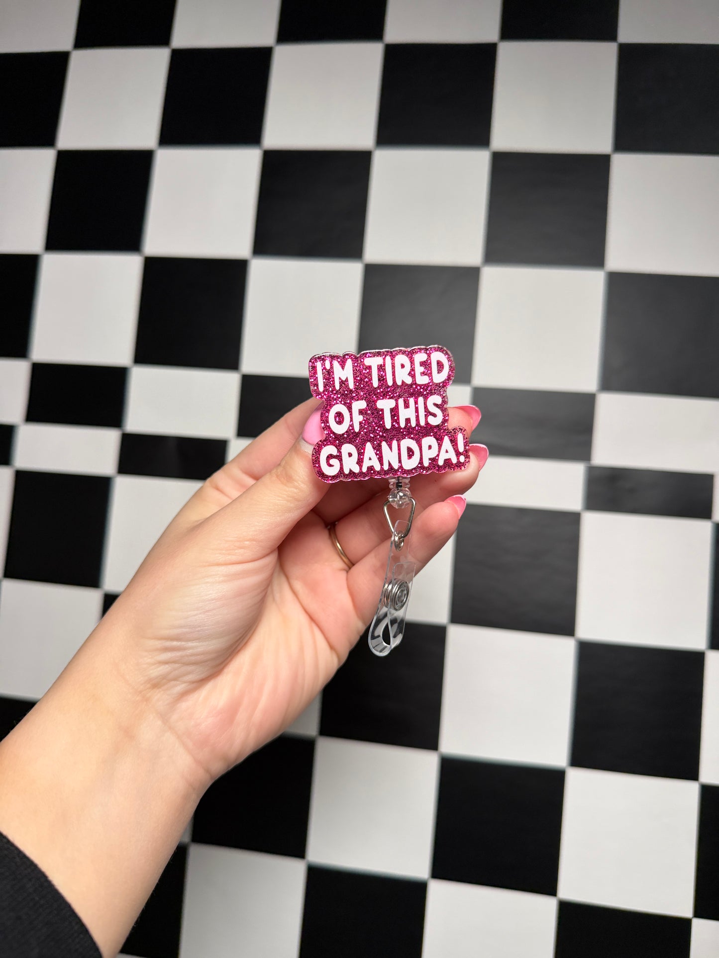 I’m tired of this Grandpa Badge Reel